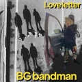 Bg BANDMAN - Love letter (Explicit)