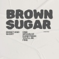 BROWN SUGAR