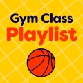 Gym Class Playlist