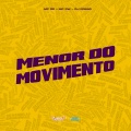 Menor do Movimento (Explicit)