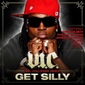 V.I.C.、Polow Da Don、Jermaine Dupri、Bun B - Get Silly