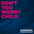Agenda - Don't You Worry Child