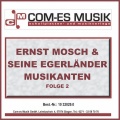 Ernst Mosch Und Seine Original Egerländer Musikanten - Ach, ich liebe dich