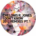 CHELONIS R. JONES - I Don't Know