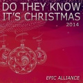 Epic Alliance - Do They Know It's Christmas 2014