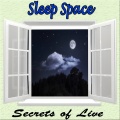 Secrets of Life, Sleep Space