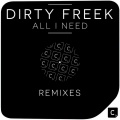Dirty Freek - All I Need