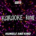 Humble and Kind (Karaoke Version) [Originally Performed By Tim McGraw]