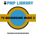 TV Background Music, Vol. 3 (Foreground and Background Music)