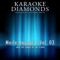 Merle Haggard : The Best Songs, Vol. 3 (Karaoke Version) [Sing the Songs of Merle Haggard]