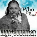 Righteousman - Who Dat Man