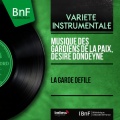 La Garde défile (Mono Version)
