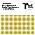 Jerry Ropero、denis the menace、clubworxx - Mombassa