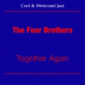 Cool Jazz And Westcoast (The Four Brothers - Together Again)