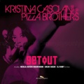 Pizza Brothers、Kristina Casolani - Get Out (DJ Ruby Radio Edit Remix)