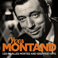 Yves Montand : Les feuilles mortes and greatest hits