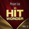 Hit Wonder: Peggy Lee, Vol. 2