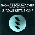 Is Your Kettle On?