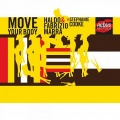 Haldo、Fabrizio Marra、stephanie cooke - Move Your Body (Haldo Different Mix)