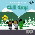 PRJCT PLVN3T、LEEZ!、Anpu!、BlizzyKindaKool - The Chill Guys