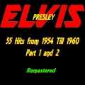 Elvis Presley : 55 Hits from 1954 Till 1960 (Remastered - Part 1 and 2)
