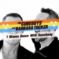 the cube guys、Barbara Tucker - I Wanna Dance with Somebody (Remix)