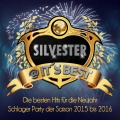 Silvester @ it's Best - Die besten Hits für die Neujahr Schlager Party der Saison 2015 bis 2016