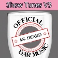 Official Bar Songs: Show Tunes, Vol. 3