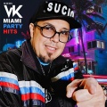 Vic The Kid's Miami Party Hits (Explicit)