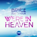 Bryce - We're in Heaven