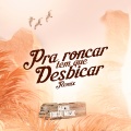 Pra Roncar Tem que Desbicar (Remix)