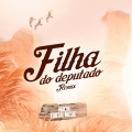 Filha do Deputado (Remix)