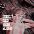 All Genres Movie Themes Playlist