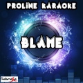 Blame (Karaoke Version) [Originally Performed By Calvin Harris & John Newman]