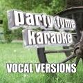 Party Tyme Karaoke - I Feel Lucky (Made Popular By Mary Chapin Carpenter|Vocal Version)