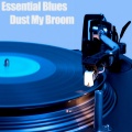 Essential Blues - Dust My Broom
