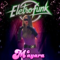 Mc Mayara、ELETROFUNK BRASIL - Dia de Ousadia