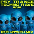 Psy Trance Techno Rave 2018 100 Hits DJ Mix