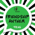 Friendship Anthem (feat. Praveen Pdm, MC Rude, Rahul Mani & Yashmith)