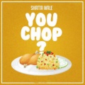 Shatta Wale - You Chop?