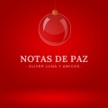 Notas de Paz (Oliver Luna y Amigos) [feat. Rodrigo Muñoz & Lola Massey]
