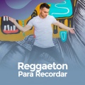 Reggaeton para recordar (Explicit)