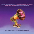 Potatohead People、De La Soul、Posdnuos、Kapok - Baby Got Work