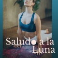 Saludo a la Luna: Música para Meditar y Practicar Yoga, Chandra Namaskar