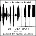 Marco Velocci - Alcina, HWV 34: Ah! mio cor! (Alcina)(Karaoke Version in B Minor Accompanied with Piano)