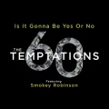 The Temptations、Smokey Robinson - Is It Gonna Be Yes Or No
