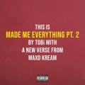 Made Me Everything Pt. 2 (Explicit)