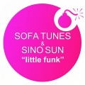 Sofa Tunes、Sino Sun - Little Funk