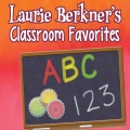 Laurie Berkner's Classroom Favorites