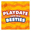 Playdate con mis besties